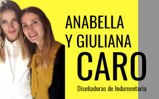 ANABELLA Y GIULIANA CARO, DISEÑADORAS DE INDUMENTARIA
