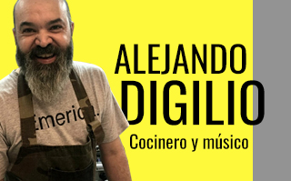 ALEJANDRO DIGILIO, COCINERO Y MÚSICO